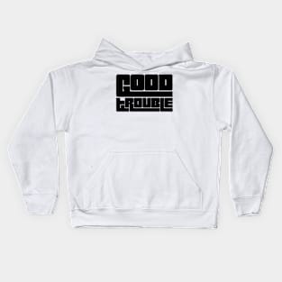 Good trouble black Kids Hoodie